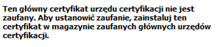 Informacja o niezaufanym certyfikacie